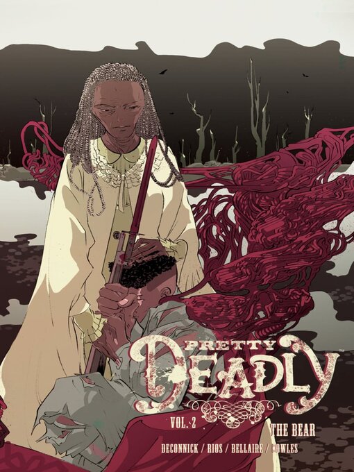 Title details for Pretty Deadly (2013), Volume 2 by Kelly Sue DeConnick - Available